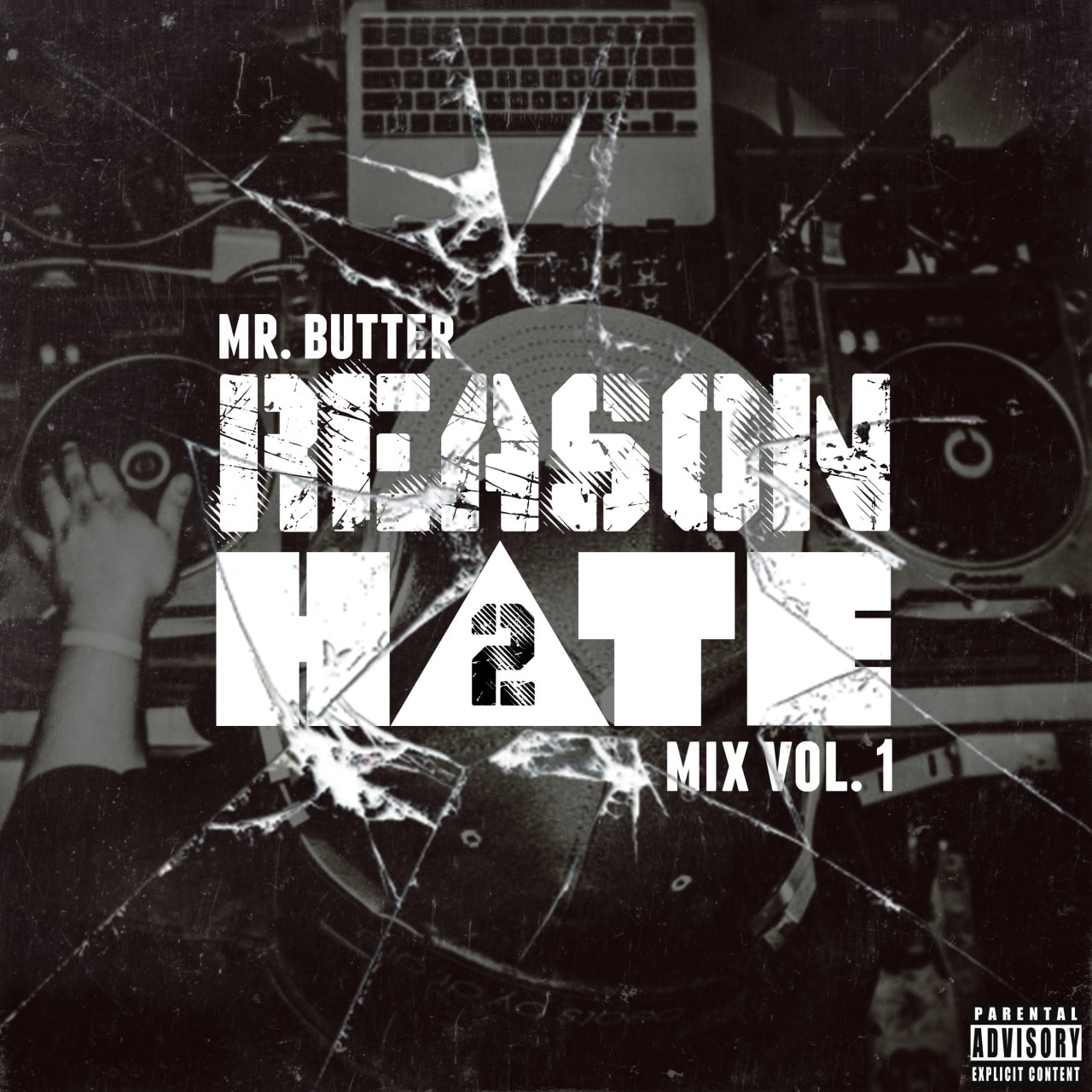 Mr. Butter — Reason 2 Hate Mix Vol. 1